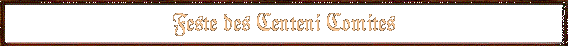 Feste des Centeni Comites
