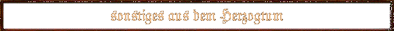 sonstiges aus dem Herzogtum